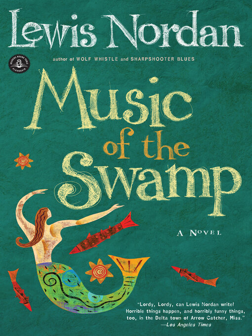 Title details for Music of the Swamp by Lewis Nordan - Available
